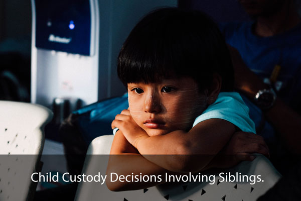 Child Custody Decisions Involving Siblings.