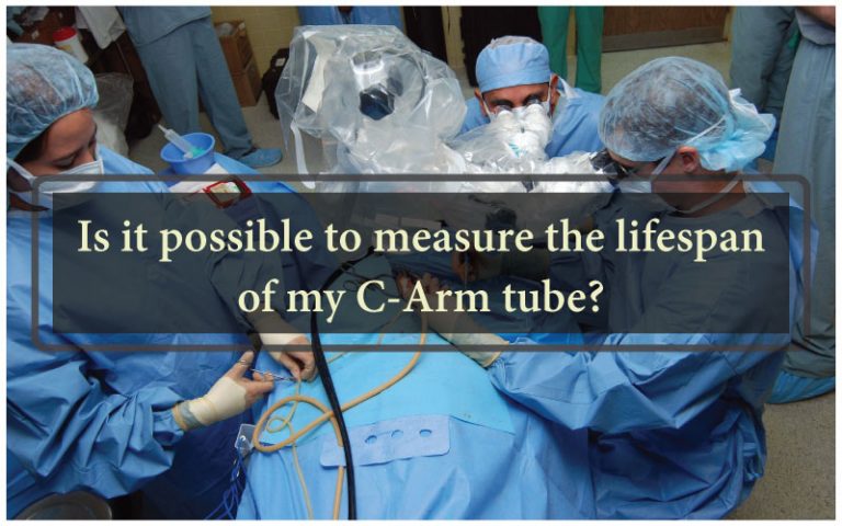Is it possible to measure the lifespan of my C-Arm tube?