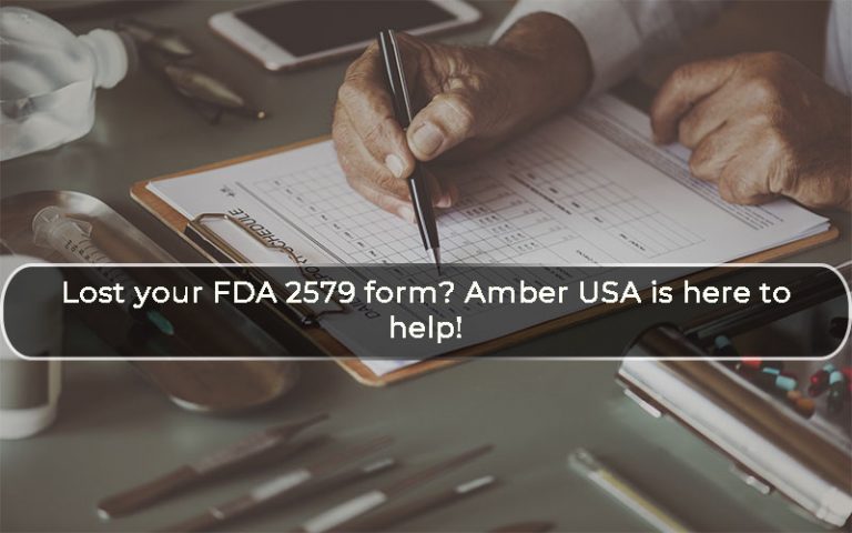 Lost your FDA 2579 form? Amber USA is here to help!